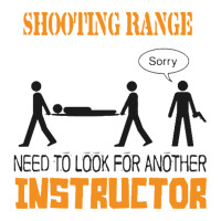 Shooting Range Need To Look For Another Instructor Youth Hoodie | Artistshot