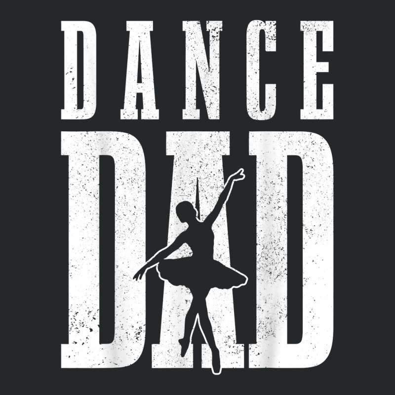 Mens Dance Dad Ballet Dancer Ballerina Dancing Father's Day Gift T Shi Crewneck Sweatshirt | Artistshot