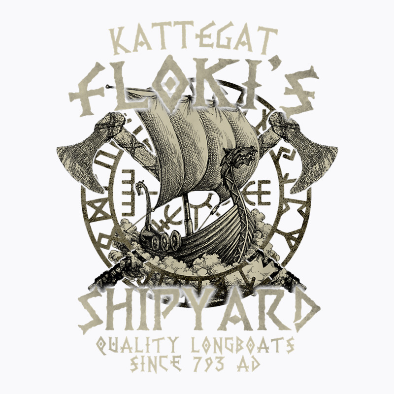 Kattegat Floki's Shipyards Quality Longboats Since 793 Ad T Shirt T-shirt | Artistshot