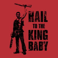 Hail To The King Baby T-shirt | Artistshot