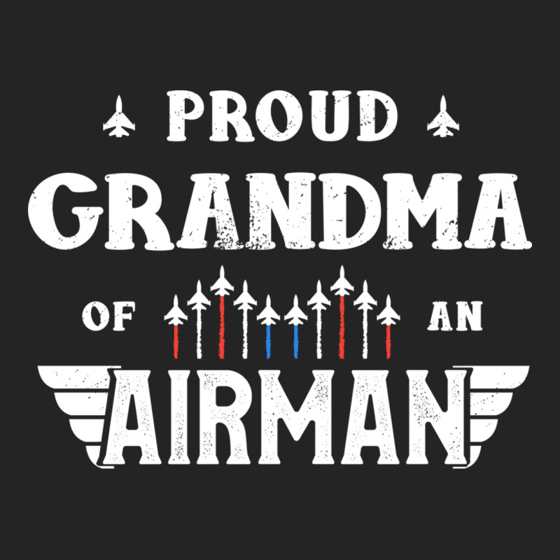 Proud Grandma Of An Airman Tee Veteran's Day Awesome 3/4 Sleeve Shirt | Artistshot