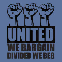 United We Bargain, Divided We Beg   Labor Union Protest T Shirt Lightweight Hoodie | Artistshot