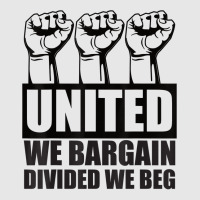 United We Bargain, Divided We Beg   Labor Union Protest T Shirt Unisex Jogger | Artistshot