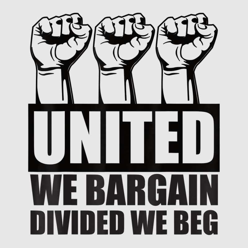 United We Bargain, Divided We Beg   Labor Union Protest T Shirt Unisex Jogger | Artistshot