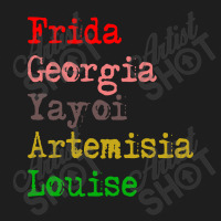 Frida Georgia Yayoi Artemisia Louise Classic T-shirt | Artistshot