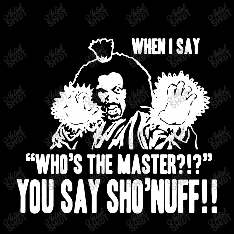 Who's The Master You Say Sho'nuff Legging by Kimochi | Artistshot