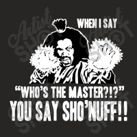 Who's The Master You Say Sho'nuff Ladies Fitted T-shirt | Artistshot