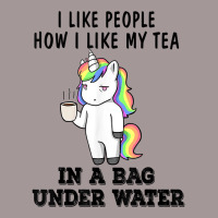 Unicorns I Like People How I Like My Tea In A Bag Under T Shirt Vintage Hoodie | Artistshot