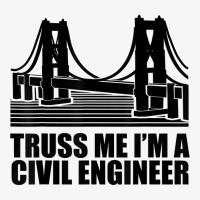 Civil Engineer T Shirt Truss Me Civil Engineering T Shirt Ladies Fitted T-shirt | Artistshot