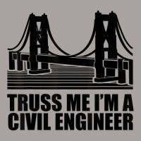 Civil Engineer T Shirt Truss Me Civil Engineering T Shirt Racerback Tank | Artistshot