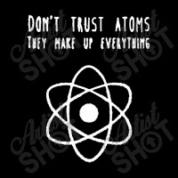 Dont Trust Atoms Youth Sweatshirt | Artistshot