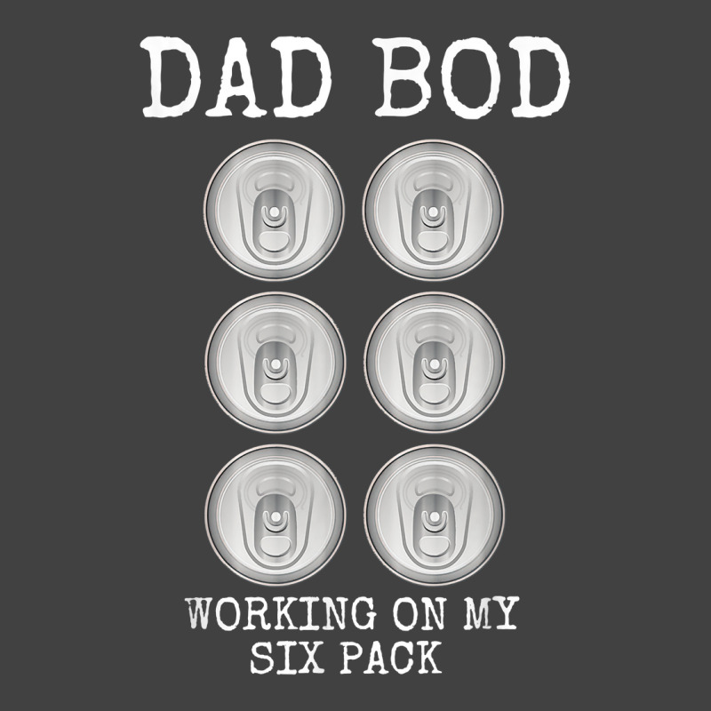 Mens Dad Bod Working On My Six Pack Funny Beer Father's Day Gift T Shi Vintage T-Shirt by franceskagilland | Artistshot