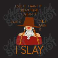 I Slay T-shirt | Artistshot