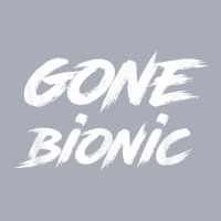 Gone Bionic   Surgery Replacement Hospital Gift T Shirt Tank Dress | Artistshot