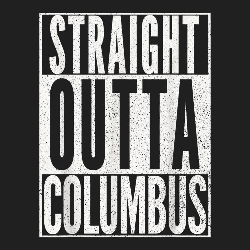 Straight Outta Columbus Ohio T Shirt Fun Cool Novelty Gift T Shirt Ladies Polo Shirt by norhannuchols | Artistshot