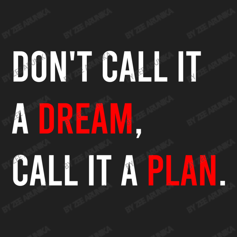 Don't Call It A Dream, Call It A Plan Ladies Polo Shirt | Artistshot