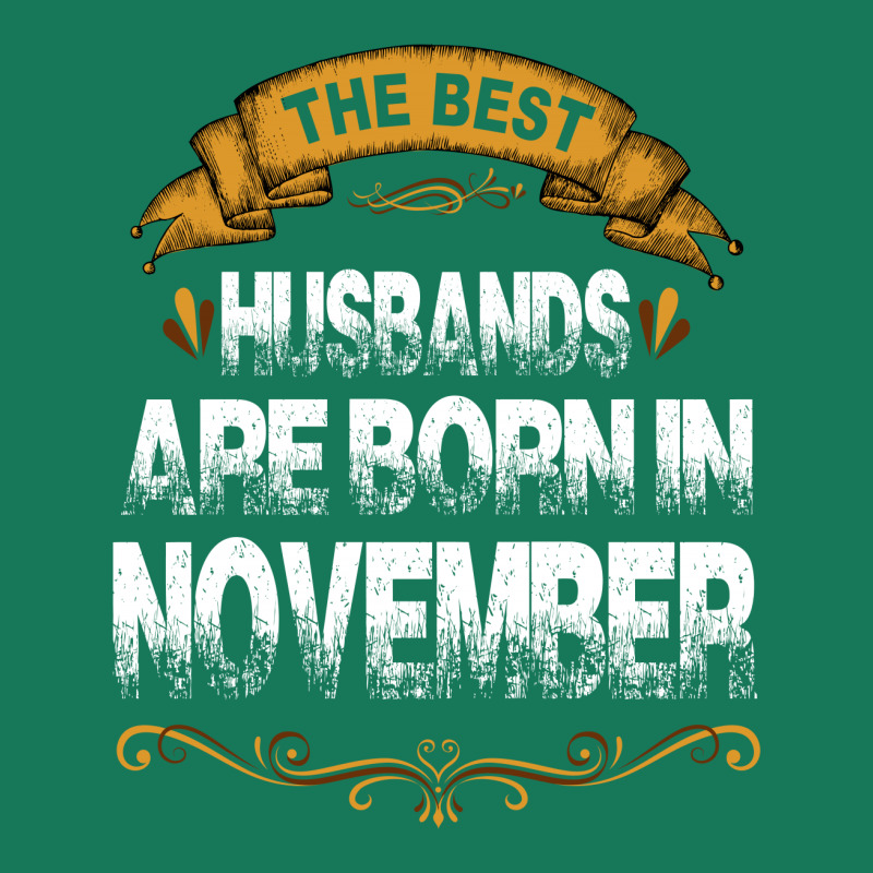 The Best Husbands Are Born In November All Over Men's T-shirt | Artistshot