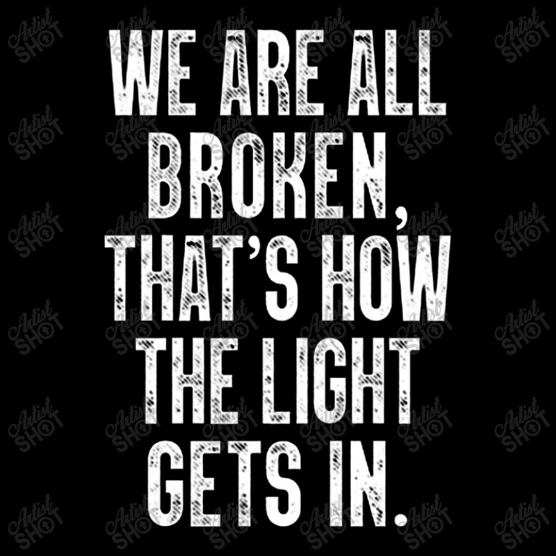 We Are All Broken .. Pocket T-shirt | Artistshot