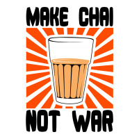 Make Chai Not War All Over Men's T-shirt | Artistshot