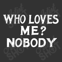 Who Loves Me Nobody, Humorous Nihilist Typography Statement Baby Bodysuit | Artistshot