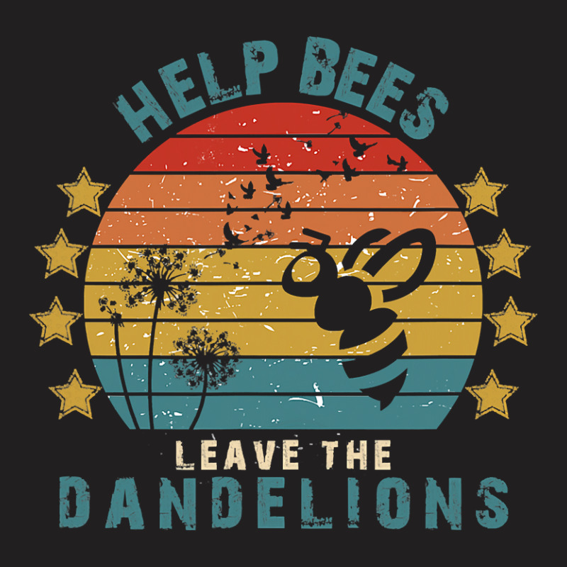 Bee Beekeeper Help Bees Leave The Dandelions Protect Dandelion Bee Lov T-shirt | Artistshot