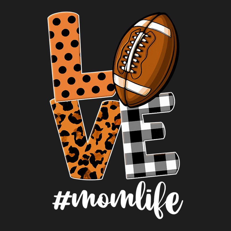 Football Womens 0vn6 Love Football Leopard Football Mama Life Football Classic T-shirt by LourdesCummerata | Artistshot