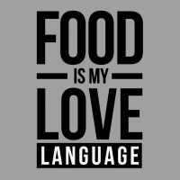 Food Is My Love Language Toddler Hoodie | Artistshot