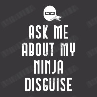 Ask Me About My Ninja Disguise Ladies Curvy T-shirt | Artistshot