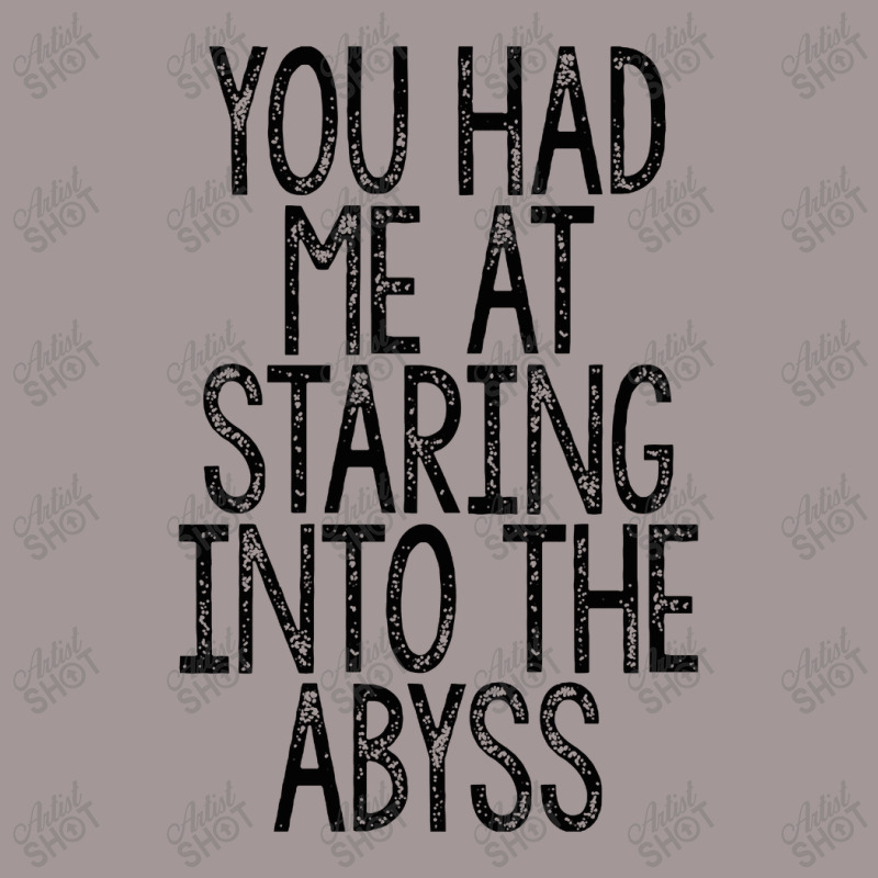 You Had Me At Staring Into The Abyss, Nihilist Quotes For Life Vintage Short by oragumun | Artistshot