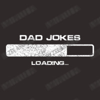 Dad Jokes Loading Racerback Tank | Artistshot