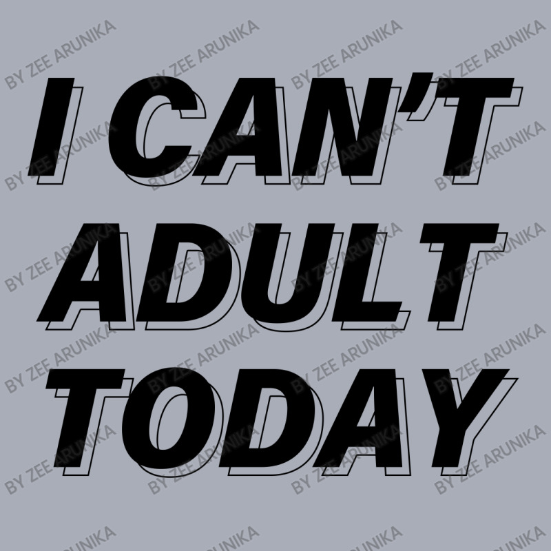 I Can't Adult Today Tank Dress | Artistshot