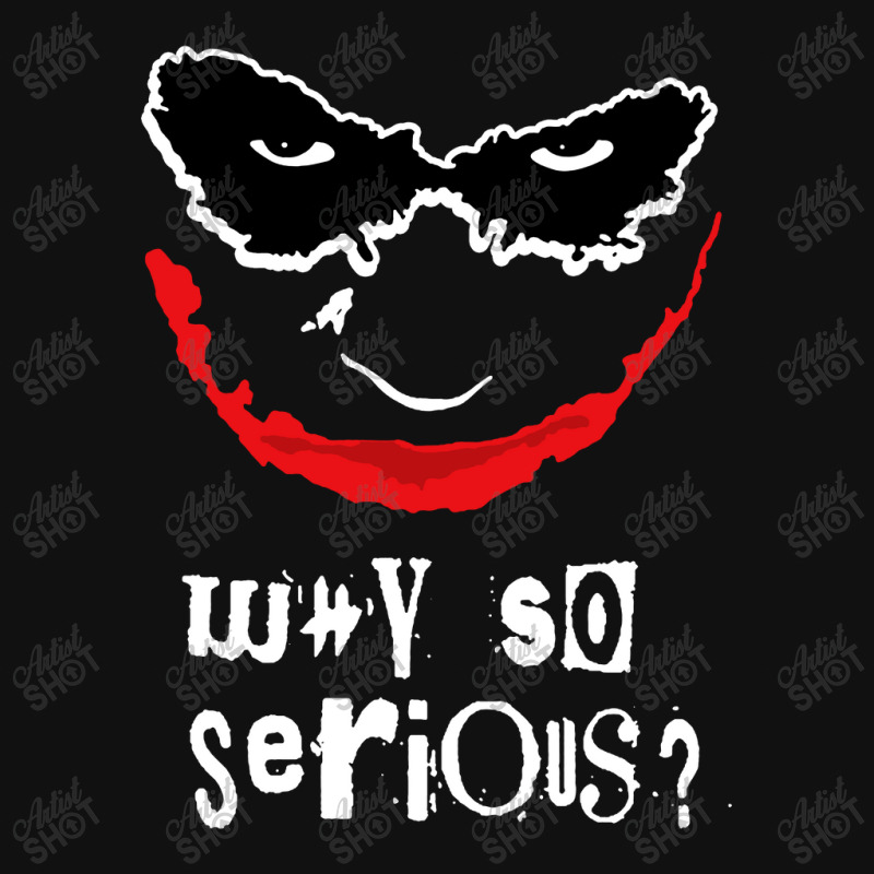 Why So Serious Portrait Canvas Print | Artistshot