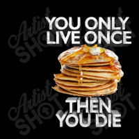 You Only Live Once, Then You Die Nihilist Meme Quotes For Life Legging | Artistshot