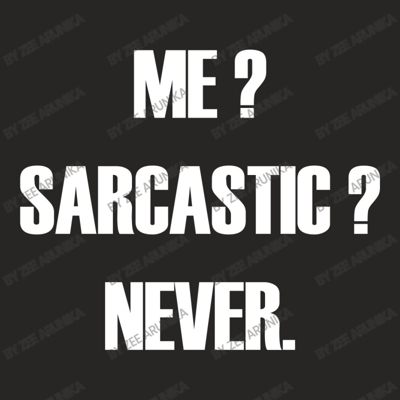 Me Sarcastic Never Ladies Fitted T-shirt | Artistshot