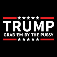 Trump - Grab Em By The Pussy V-neck Tee | Artistshot