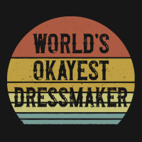 Dressmaker T  Shirt World's Okayest Dressmaker T  Shirt Medium-length Apron | Artistshot