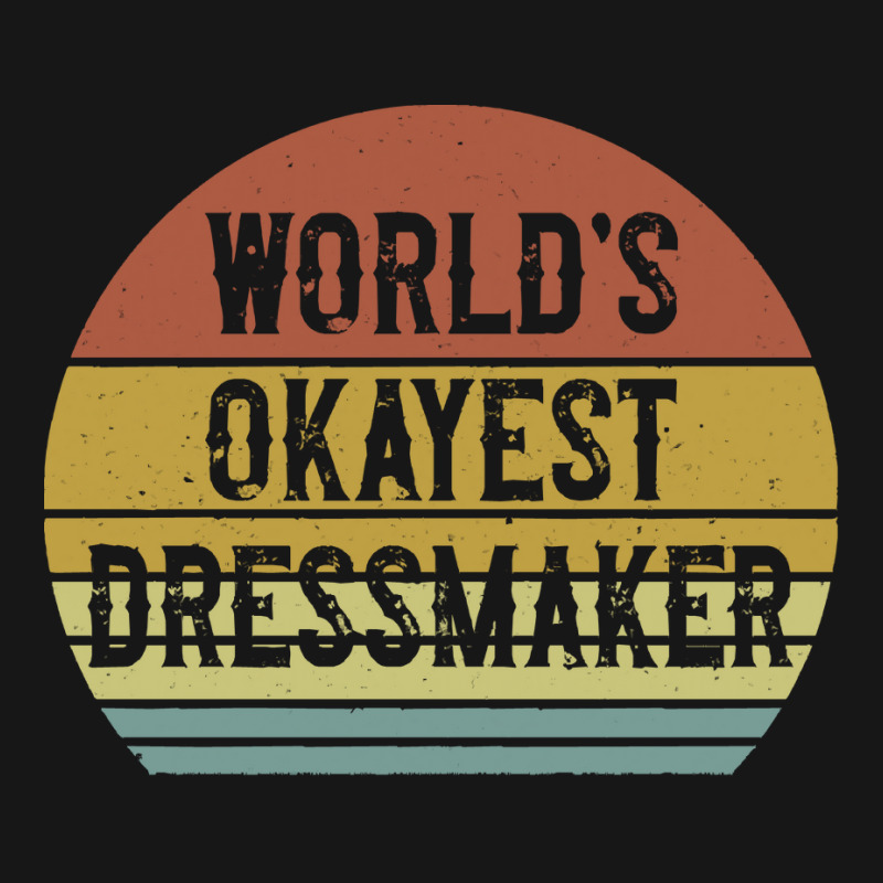 Dressmaker T  Shirt World's Okayest Dressmaker T  Shirt Medium-length Apron | Artistshot