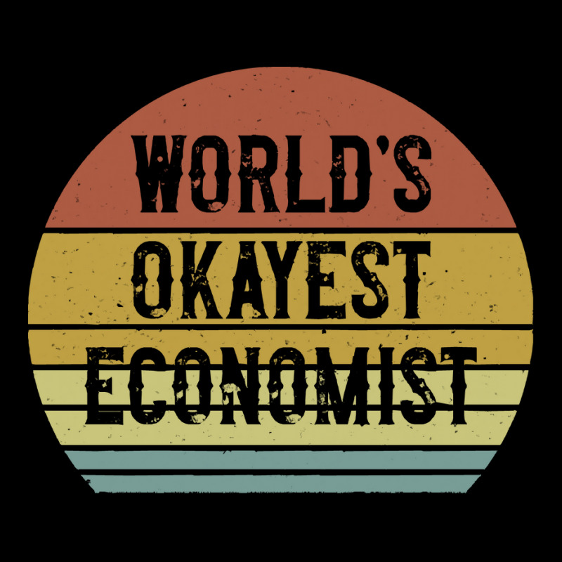 Economist T  Shirt World's Okayest Economist T  Shirt Men's 3/4 Sleeve Pajama Set by trompeloise212 | Artistshot