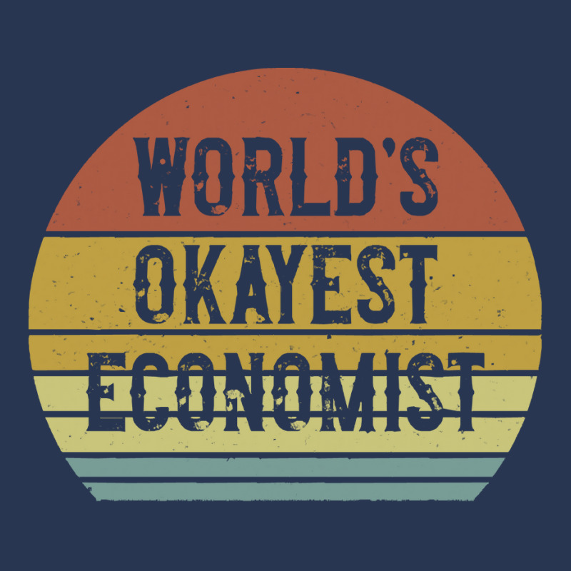 Economist T  Shirt World's Okayest Economist T  Shirt Men Denim Jacket by trompeloise212 | Artistshot