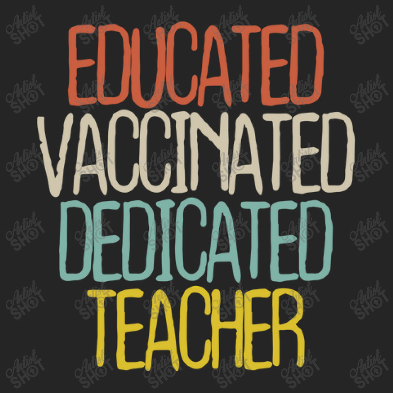 Educated Vaccinated Dedicated Teacher Unisex Hoodie by thebestisback | Artistshot