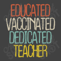 Educated Vaccinated Dedicated Teacher Vintage T-shirt | Artistshot