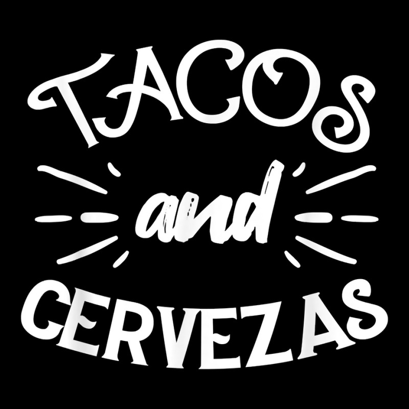 Tacos And Cervezas Beer Lover Mexican Food And Drinking T Shirt Shield ...