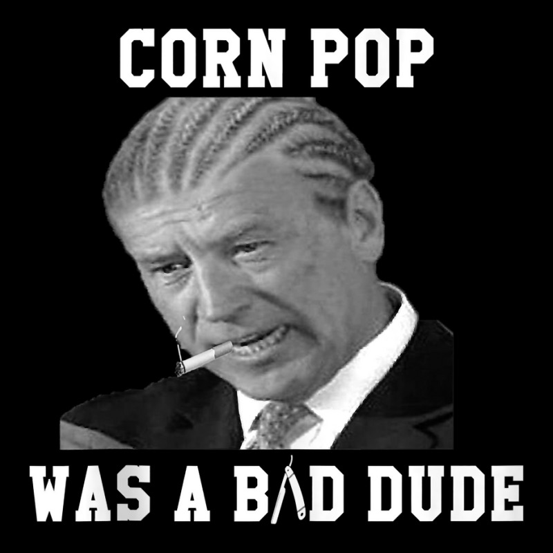 Corn Pop Was A Bad Dude   Joe Biden Vintage Political Meme Tank Top Toddler Sweatshirt | Artistshot