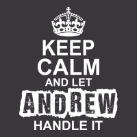 Keep Calm And Let Andrew Handle It Ladies Curvy T-shirt | Artistshot