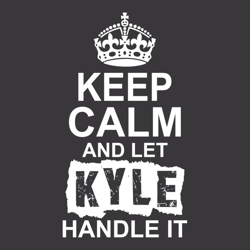 Keep Calm And Let Kyle Handle It Ladies Curvy T-Shirt by tshiart | Artistshot