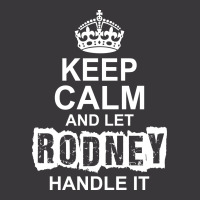 Keep Calm And Let Rodney Handle It Ladies Curvy T-shirt | Artistshot