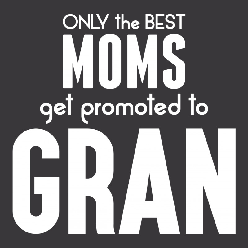 Only The Best Moms Get Promoted To Gran Ladies Curvy T-shirt | Artistshot