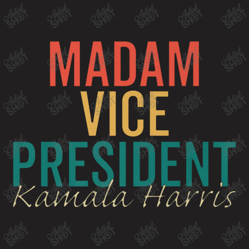 Madam Vice President Kamala T-shirt | Artistshot