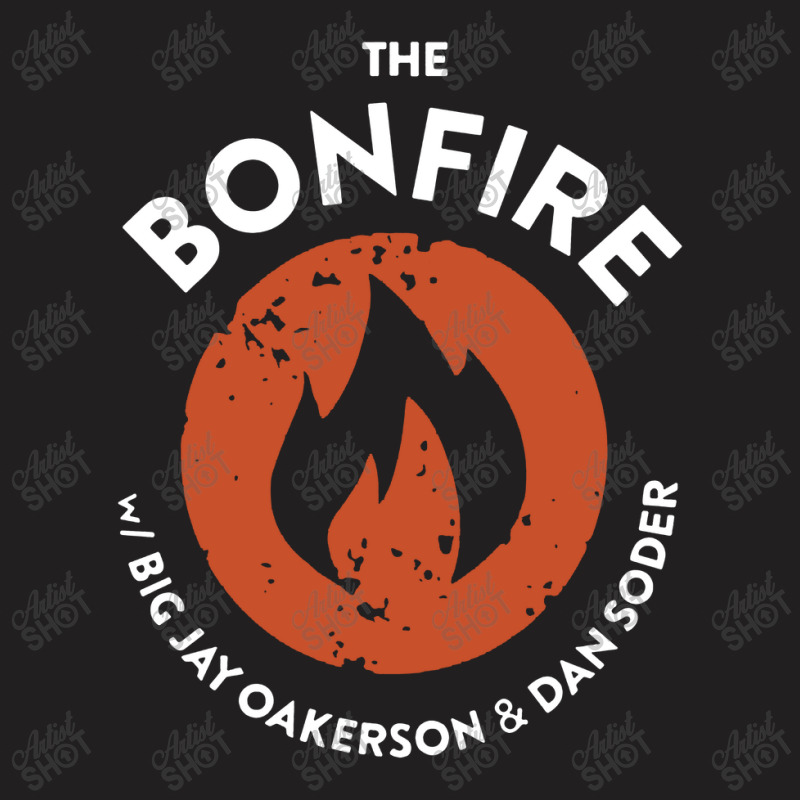 The Bonfire Podcast T-shirt | Artistshot