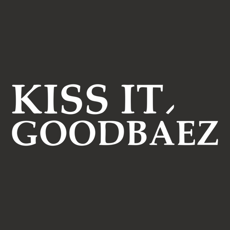 Kiss It Good Baez Champion Hoodie | Artistshot